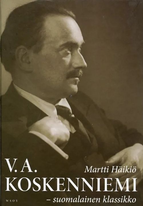 . Koskenniemi - suomalainen klassikko 2 Taisteleva kirjallinen  patriarkka 1939-1962 - Häikiö Martti | Antikvariaatti Pufendorf |