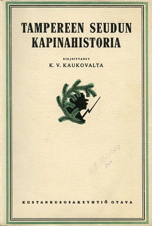 Tampereen seudun kapinahistoria - Kaukovalta K V | Antikvariaatti Pufendorf | Osta Antikvaarista - Kirjakauppa verkossa