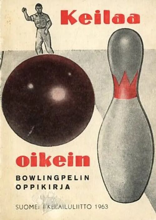 Keilaa oikein bowlingpelin oppikirja - Halme Yrjö | Antikvariaatti Pufendorf | Osta Antikvaarista - Kirjakauppa verkossa