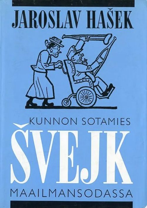 Kunnon sotamies Svejk maailmansodassa - Hasek Jaroslav | Antikvariaatti Pufendorf | Osta Antikvaarista - Kirjakauppa verkossa