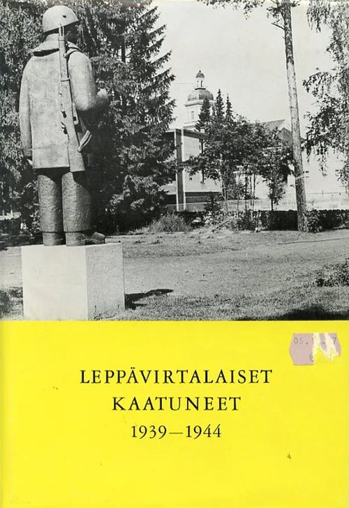 Leppävirtalaiset kaatuneet 1939-1944 | Antikvariaatti Pufendorf | Osta Antikvaarista - Kirjakauppa verkossa