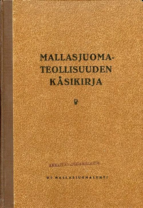 Mallasjuomateollisuuden käsikirja - Manner Albin (toim.) | Antikvariaatti Pufendorf | Osta Antikvaarista - Kirjakauppa verkossa