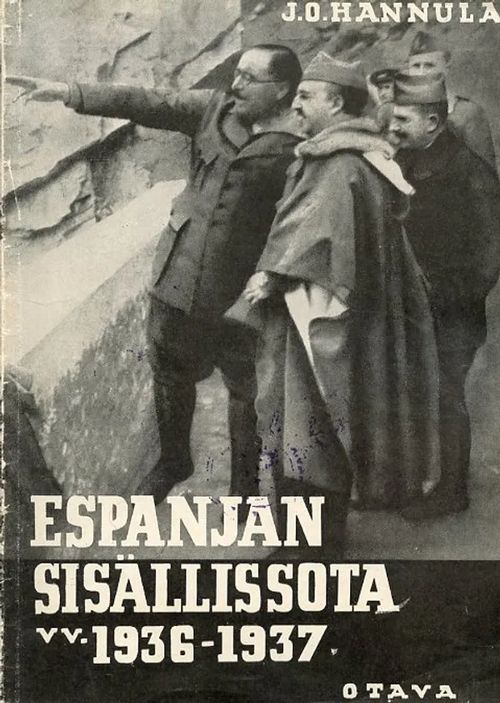 Espanjan sisällissota vv. 1936-1937 - Hannula J.O. | Antikvariaatti Pufendorf | Osta Antikvaarista - Kirjakauppa verkossa