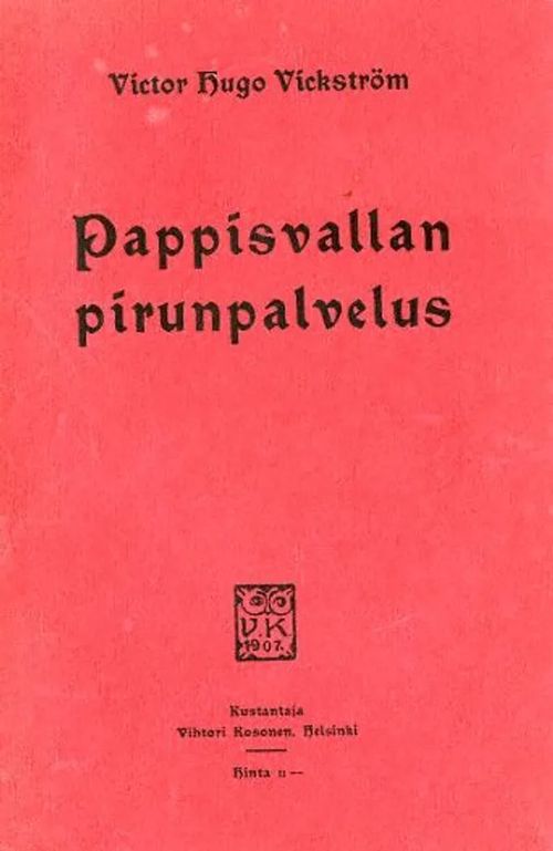 Pappisvallan pirunpalautus - Vickström Victor Hugo | Antikvariaatti Pufendorf | Osta Antikvaarista - Kirjakauppa verkossa