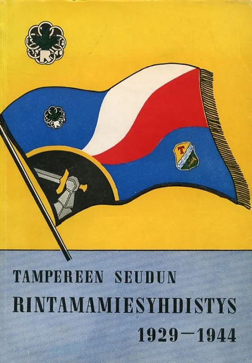 Tampereen seudun Rintamamiesyhdistys 1929-1944 | Antikvariaatti Pufendorf | Osta Antikvaarista - Kirjakauppa verkossa