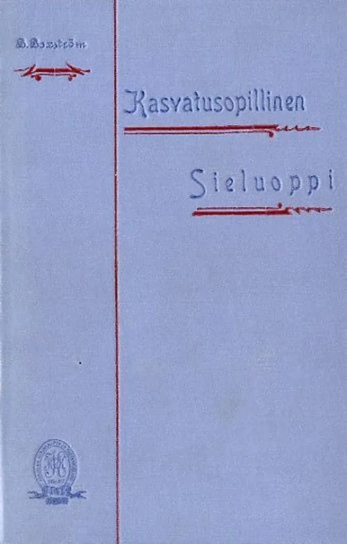 Kasvatusopillinen sieluoppi - Boxström B | Antikvariaatti Pufendorf | Osta Antikvaarista - Kirjakauppa verkossa