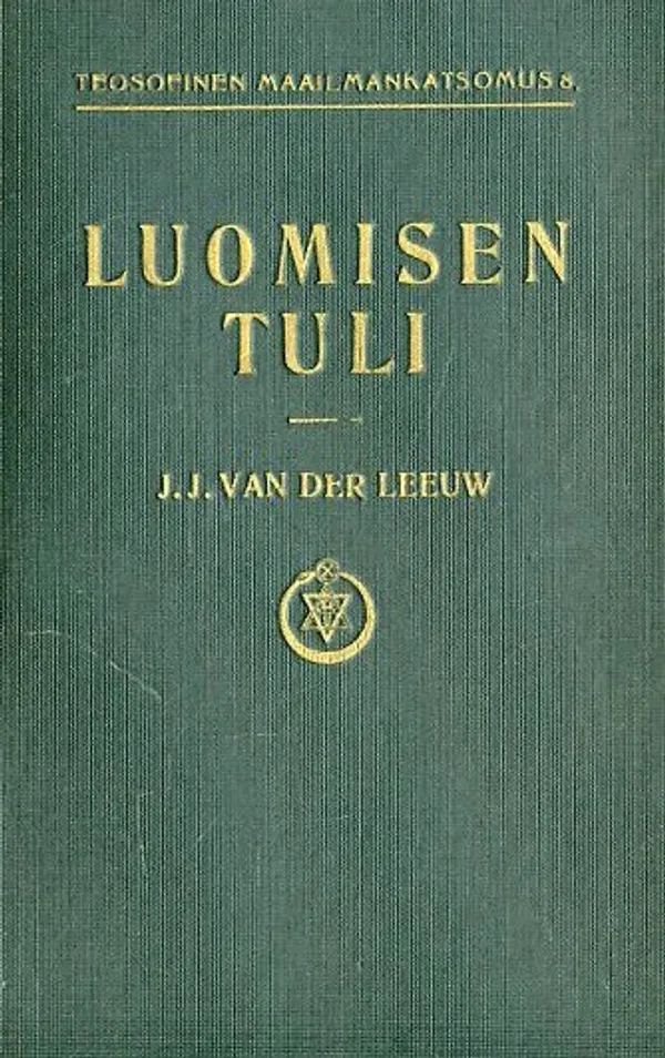 Luomisen tuli - Leeuw J J van der | Antikvariaatti Pufendorf | Osta Antikvaarista - Kirjakauppa verkossa