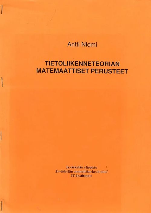 Tietoliikenneteorian matemaattiset perusteet - Niemi Antti | Antikvariaatti Pufendorf | Osta Antikvaarista - Kirjakauppa verkossa