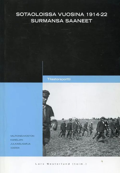 Sotaoloissa vuosina 1914 surmansa saaneet Tilastoraportti - Westerlund Lars (toim.) | Antikvariaatti Pufendorf | Osta Antikvaarista - Kirjakauppa verkossa