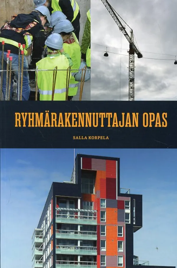 Ryhmärakennuttajan opas - Korpela Salla | Antikvariaatti Pufendorf | Osta Antikvaarista - Kirjakauppa verkossa