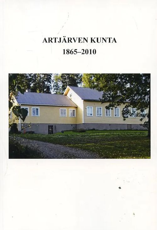 Artjärven kunta 1865-2010 - Huvinen Hannu | Antikvariaatti Pufendorf | Osta Antikvaarista - Kirjakauppa verkossa