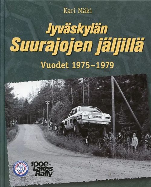 Jyväskylän Suurajojen jäljillä Vuodet 1975-1979 - Mäki Kari | Antikvariaatti Pufendorf | Osta Antikvaarista - Kirjakauppa verkossa