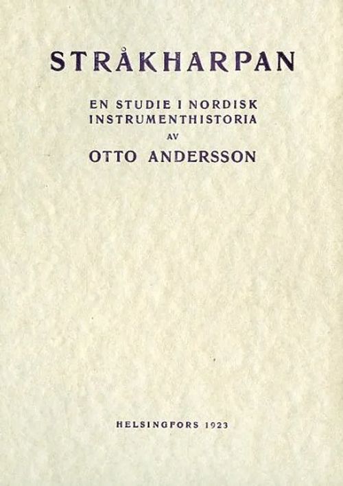 Stråkharpan En studie i nordisk instrumenthistoria - Andersson Otto | Antikvariaatti Pufendorf | Osta Antikvaarista - Kirjakauppa verkossa