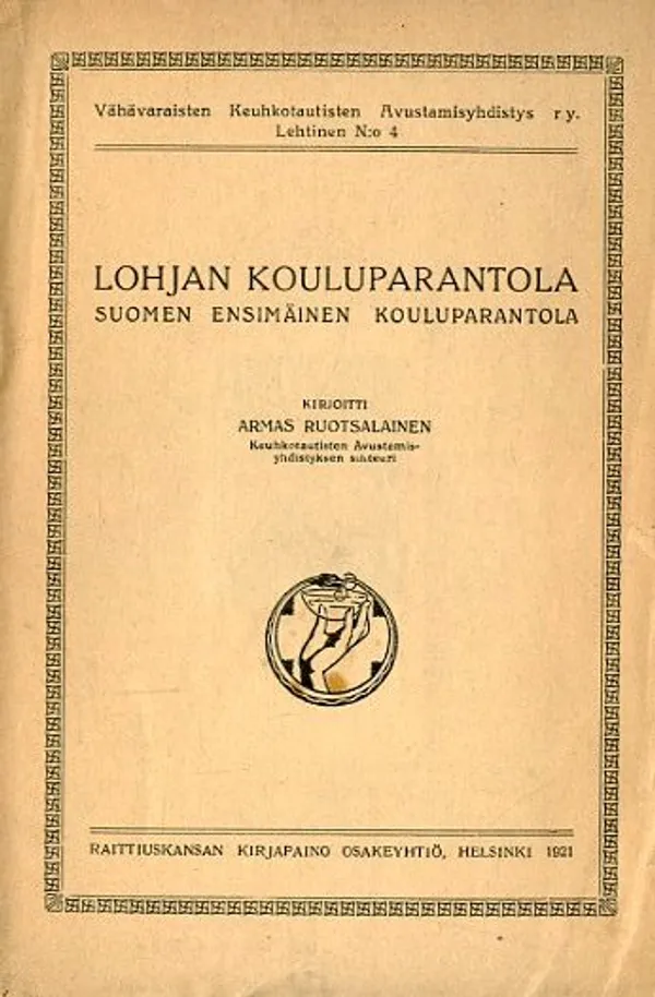 Lohjan kouluparantola Suomen ensimmäinen kouluparantola - Ruotsalainen Armas | Antikvariaatti Pufendorf | Osta Antikvaarista - Kirjakauppa verkossa