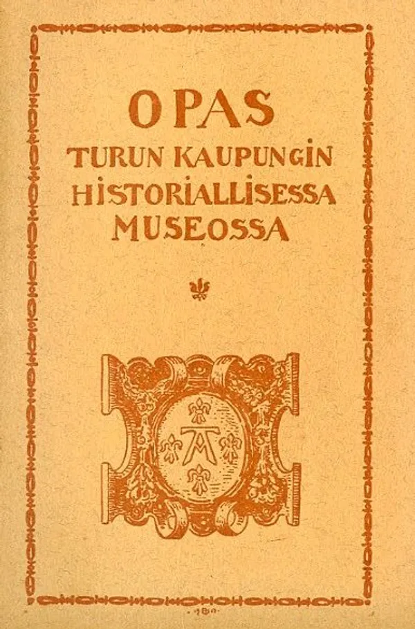 Opas Turun kaupungin historiallisessa museossa | Antikvariaatti Pufendorf | Osta Antikvaarista - Kirjakauppa verkossa