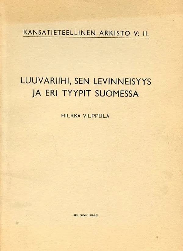 Luuvariihi, sen levinnäisyys ja eri tyypit Suomessa - Vilppula Hilkka | Antikvariaatti Pufendorf | Osta Antikvaarista - Kirjakauppa verkossa