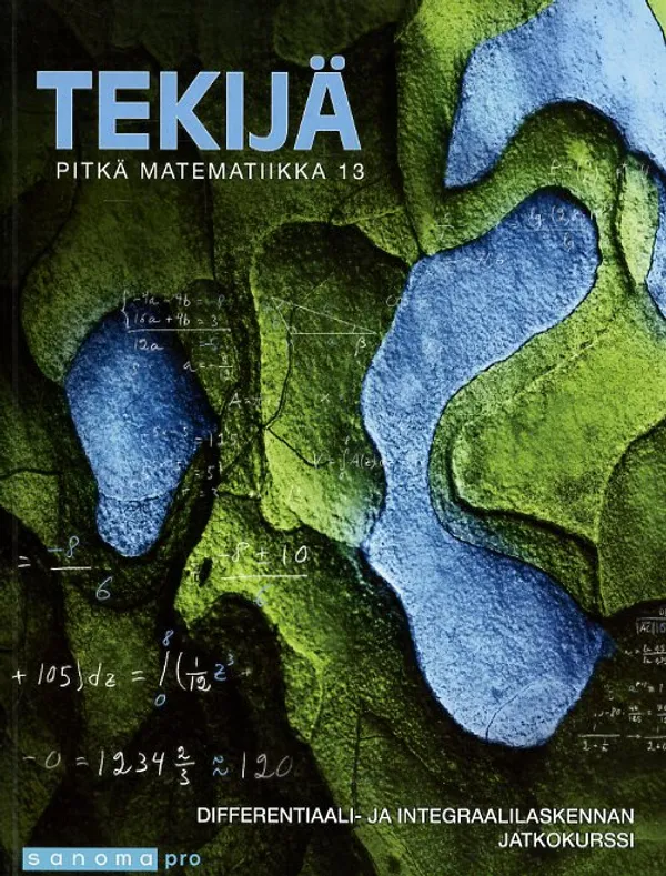 Tekijä Pitkä matematiikka 13 Differentiaali- ja integraalilaskennan peruskurssi | Antikvariaatti Pufendorf | Osta Antikvaarista - Kirjakauppa verkossa