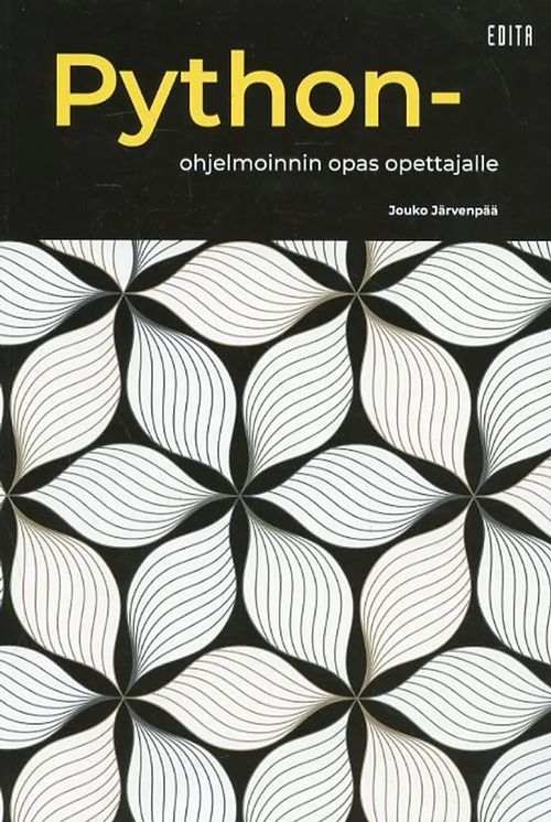 Python-ohjelmoinnin opas opettajalle - Järvenpää Jouko | Antikvariaatti Pufendorf | Osta Antikvaarista - Kirjakauppa verkossa