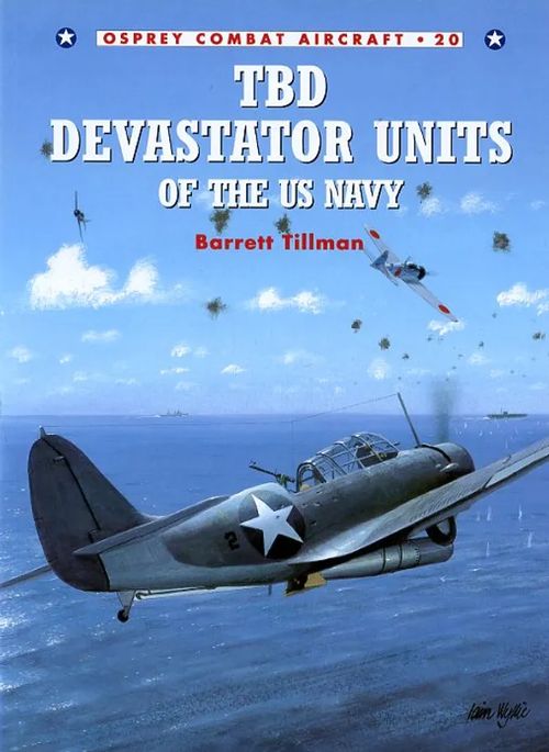 TBD Devastator Units of the US Navy Osprey Combat Aircraft 20 - Tillman Barrett | Antikvariaatti Pufendorf | Osta Antikvaarista - Kirjakauppa verkossa