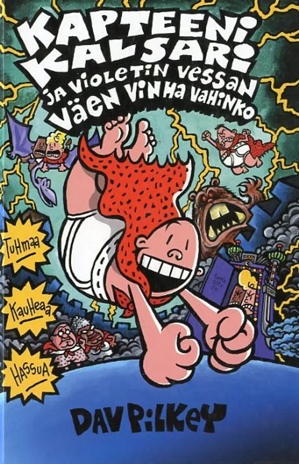 Kapteeni Kalsari ja violetin vessan väen vinha vahinko - Pilkey Dav | Antikvariaatti Pufendorf | Osta Antikvaarista - Kirjakauppa verkossa