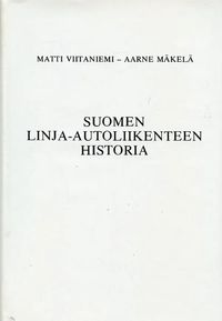 Suomen linja-autoliikenteen historia - Viitaniemi Matti Mäkelä Aarne |  Ilkan kirja ay | Osta Antikvaarista - Kirjakauppa verkossa