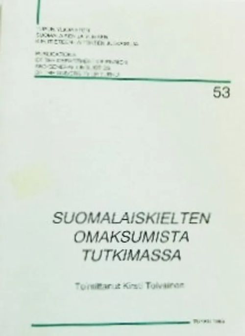 Suomalaiskielten omaksumista tutkimassa - Toivainen Kirsti, toim. | Eevan nettidivari | Osta Antikvaarista - Kirjakauppa verkossa