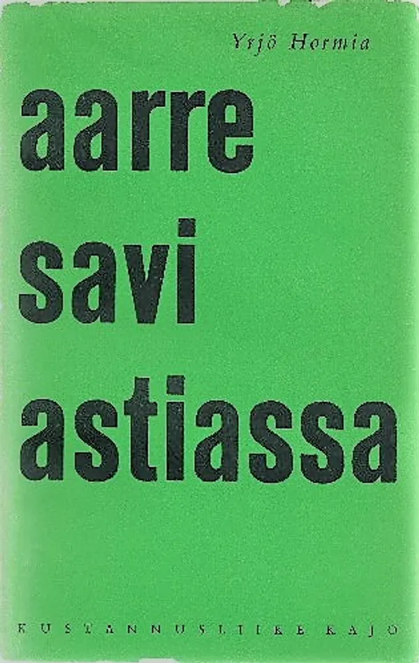 Aarre saviastiassa. Herännäiskuvaus - Hormia Yrjö | Eevan nettidivari | Osta Antikvaarista - Kirjakauppa verkossa