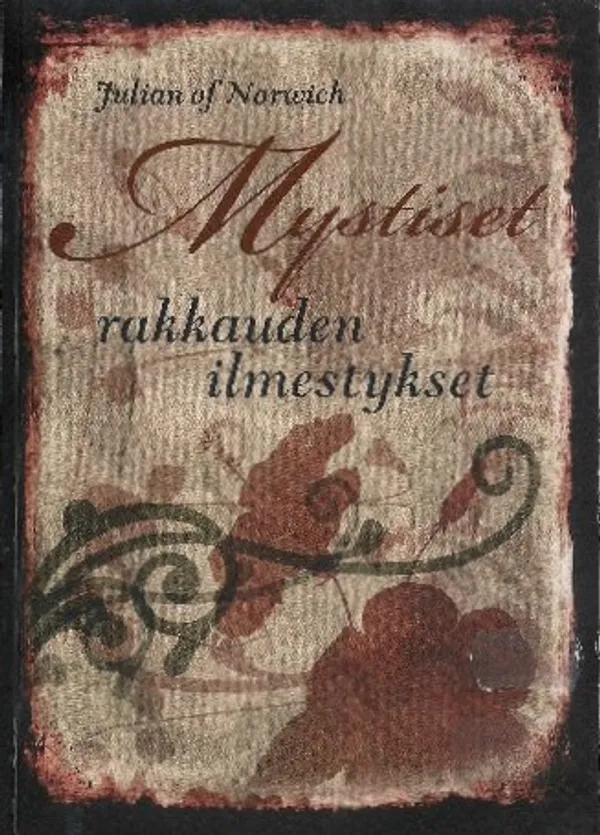 Mystiset rakkauden ilmestykset - Julian of Norwich | Eevan nettidivari | Osta Antikvaarista - Kirjakauppa verkossa