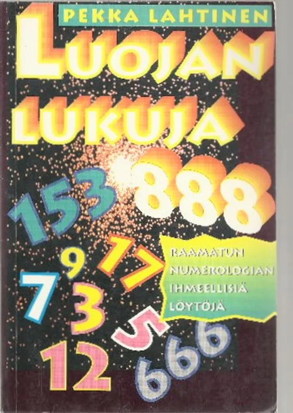 Luojan lukuja. Raamatun numerologian ihmeellisiä löytöjä - Lahtinen Pekka | Eevan nettidivari | Osta Antikvaarista - Kirjakauppa verkossa