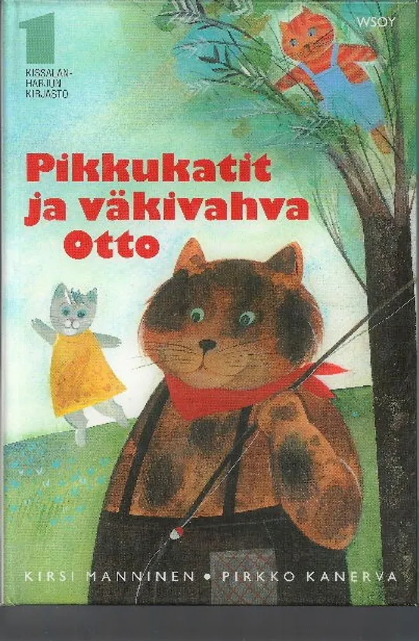 Pikkukatit ja väkivahva Otto. Kissalanharjun kirjasto 1 - Manninen Kirsi, Kanerva Pirkko | Eevan nettidivari | Osta Antikvaarista - Kirjakauppa verkossa