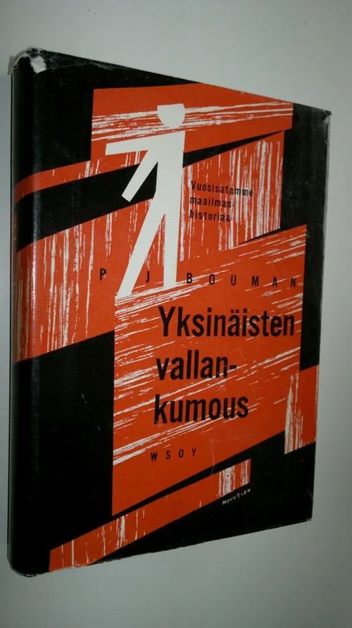 Yksinäisten vallankumous : vuosisatamme maailmanhistoriaa - Bouman, P. J. | Finlandia Kirja | Osta Antikvaarista - Kirjakauppa verkossa