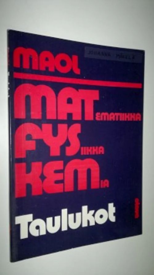 MAOL taulukot : Matematiikka ; Fysiikka ; Kemia | Finlandia Kirja | Osta  Antikvaarista - Kirjakauppa verkossa