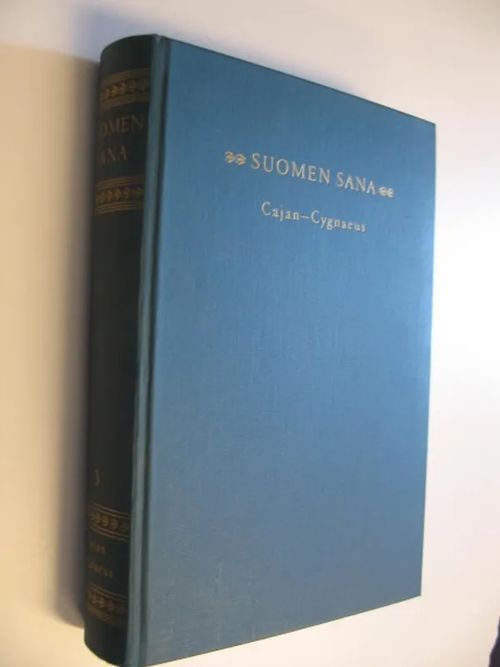 Suomen sana : Kansalliskirjallisuutemme valiolukemisto 3, J F Cajan - Uno Cygnaeus | Finlandia Kirja | Osta Antikvaarista - Kirjakauppa verkossa