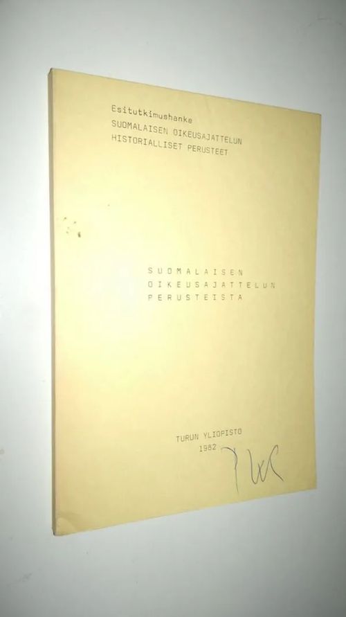 Suomalaisen oikeusajattelun perusteista : tutkimusongelmia ja kysymyksenasetteluja | Finlandia Kirja | Osta Antikvaarista - Kirjakauppa verkossa