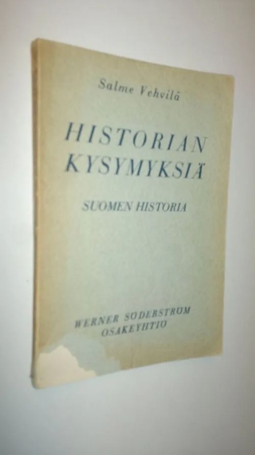 Historian kysymyksiä tenttiä ja reaalikoetta varten : Suomen historia -  Vehvilä Salme | Finlandia Kirja | Osta Antikvaarista -