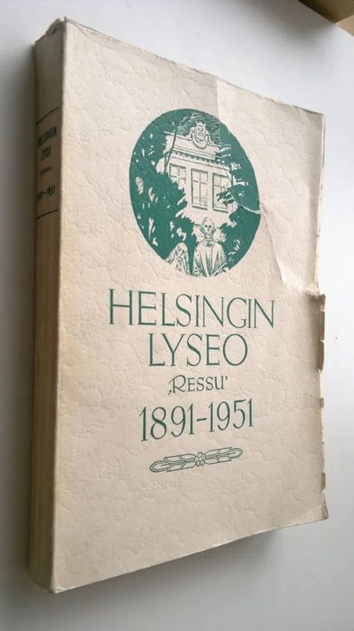 Helsingin lyseo "Ressu", 1891-1951 - Väisänen, P. O. ym. | Finlandia Kirja | Osta Antikvaarista - Kirjakauppa verkossa