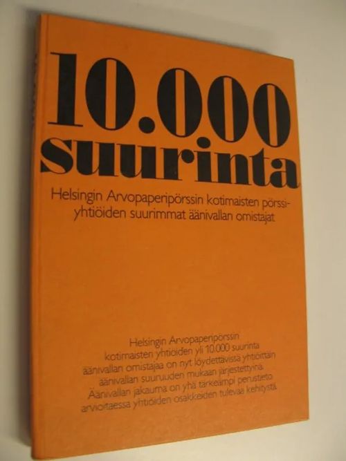 10.000 suurinta : Helsingin Arvopaperipörssin kotimaisten pörssiyhtiöiden suurimmat äänivallan omistajat | Finlandia Kirja | Osta Antikvaarista - Kirjakauppa verkossa