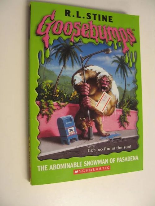 Goosebumps : The Abominable Snowman of Pasadena - Stine, R. L. | Finlandia Kirja | Osta Antikvaarista - Kirjakauppa verkossa