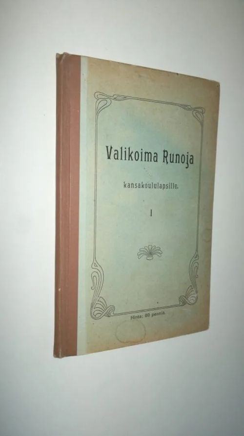 Valikoima runoja kansakoululapsille 1 | Finlandia Kirja | Osta Antikvaarista - Kirjakauppa verkossa