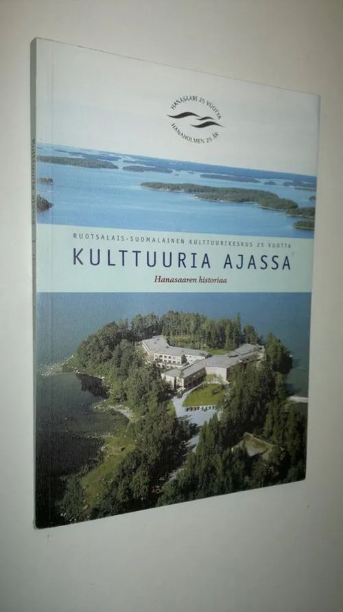 Kulttuuria ajassa : Hanasaaren historiaa - Ramsay Alexandra (toim.) |  Finlandia Kirja | Osta Antikvaarista - Kirjakauppa verkossa