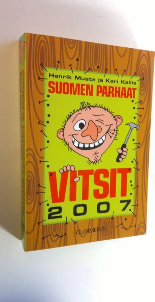 Suomen parhaat vitsit 2007 - Muste, Henrik | Finlandia Kirja | Osta Antikvaarista - Kirjakauppa verkossa