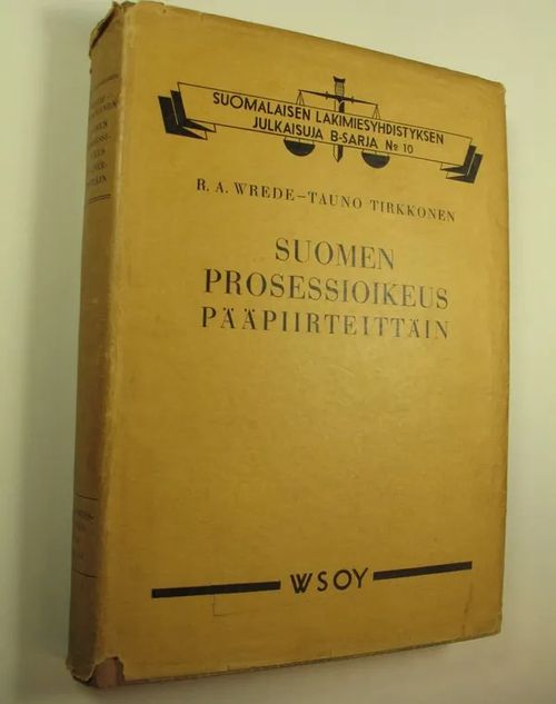 Suomen prosessioikeus pääpiirteittäin - Wrede, R. A. | Finlandia Kirja | Osta Antikvaarista - Kirjakauppa verkossa