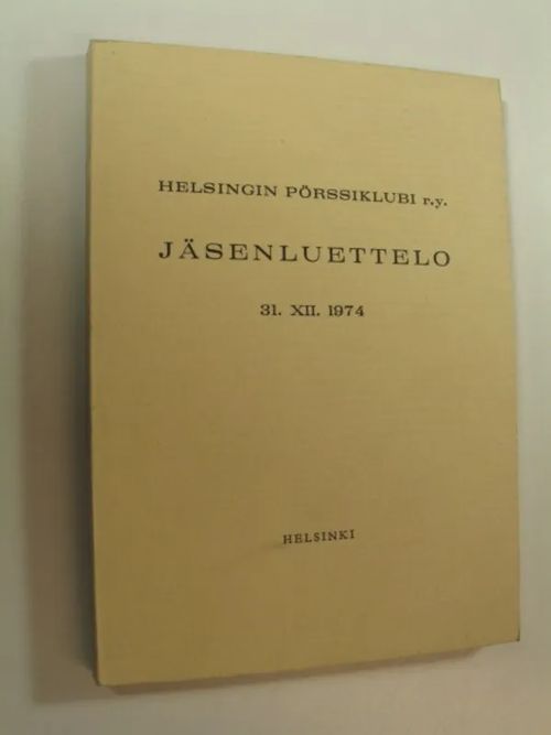 Helsingin pörssiklubi : Jäsenluettelo 31.12. 1974 | Finlandia Kirja | Osta Antikvaarista - Kirjakauppa verkossa