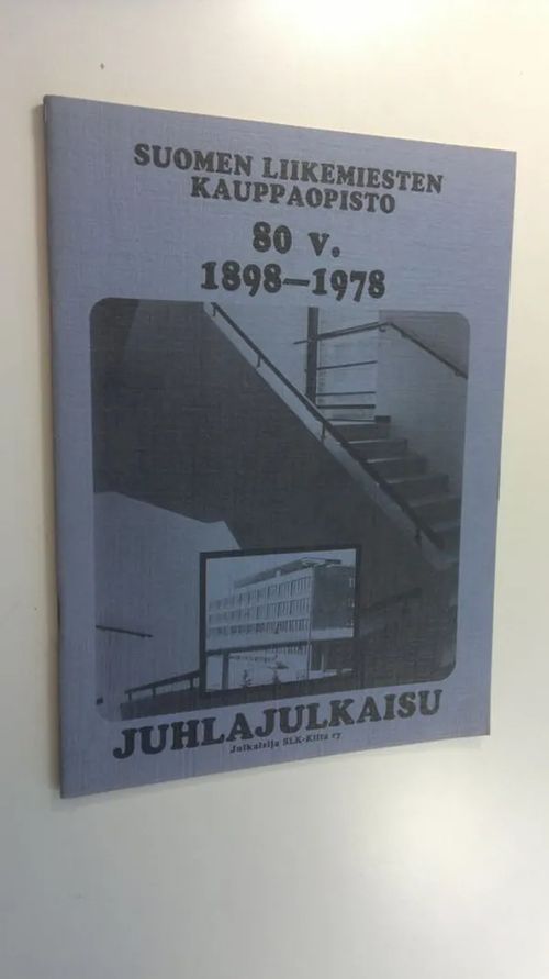 Suomen liikemiesten kauppaopisto 80-vuotta : 1898-1978 | Finlandia Kirja |  Osta Antikvaarista - Kirjakauppa verkossa