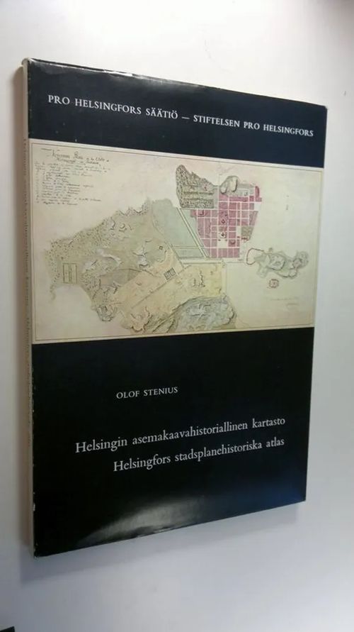 Helsingin asemakaavahistoriallinen kartasto = Helsingfors stadsplanehistoriska atlas - Stenius, Olof | Finlandia Kirja | Osta Antikvaarista - Kirjakauppa verkossa