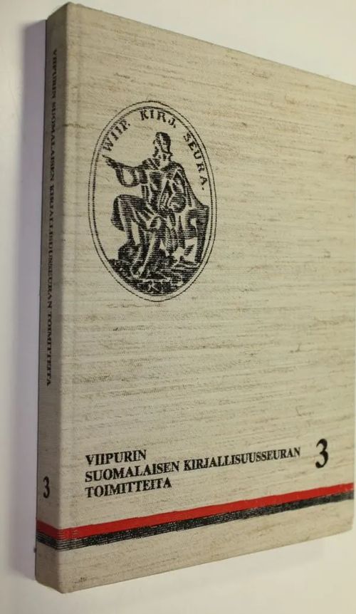 Viipurin suomalaisen kirjallisuusseuran toimitteita 3 | Finlandia Kirja | Osta Antikvaarista - Kirjakauppa verkossa