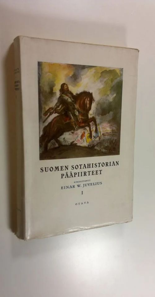 Suomen sotahistorian pääpiirteet 1. osa, Aika vuoteen 1617 - Juvelius, Einar W. | Finlandia Kirja | Osta Antikvaarista - Kirjakauppa verkossa