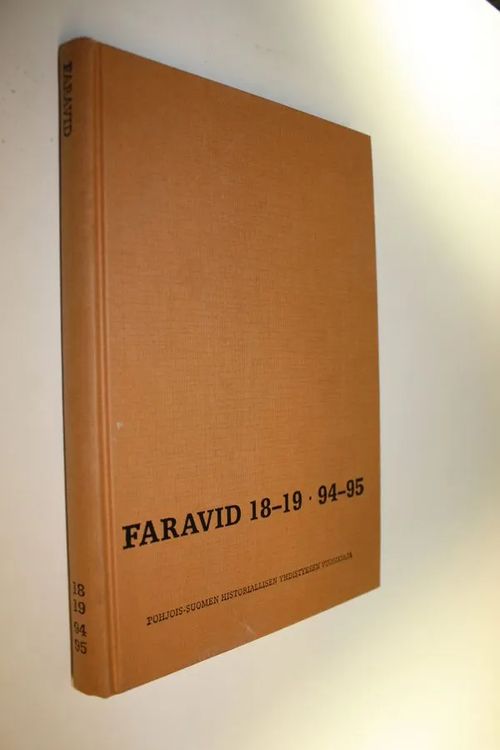 Faravid 18-19 , 94-95 : Pohjois-Suomen historiallisen yhdistyksen vuosikirja | Finlandia Kirja | Osta Antikvaarista - Kirjakauppa verkossa