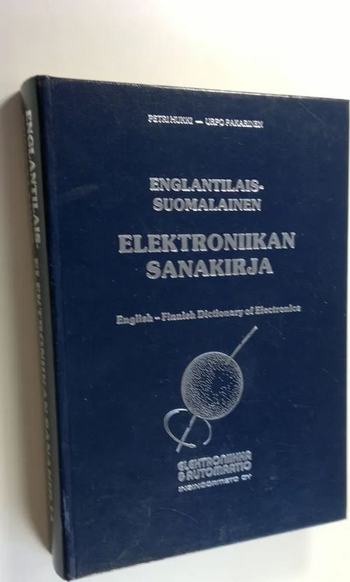 Englantilais-suomalainen elektroniikan sanakirja = English-Finnish  dictionary of electronics - Hukki Petri | Finlandia Kirja | Osta