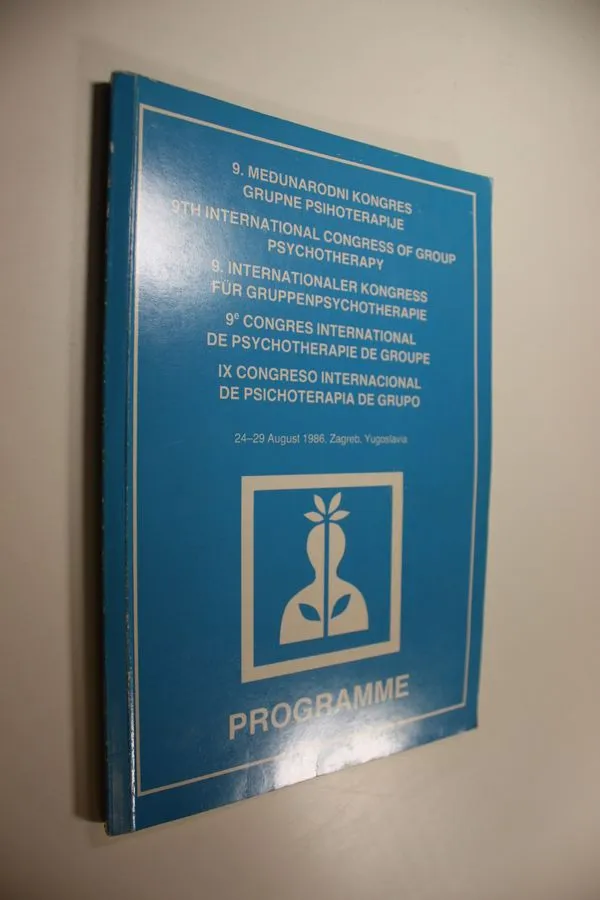 Programme : 9th International Congress of Group Psychotherapy 24-29 August 1986m Zagrebm Yugoslavia - Claude, Pigott | Antikvaari - kirjakauppa verkossa